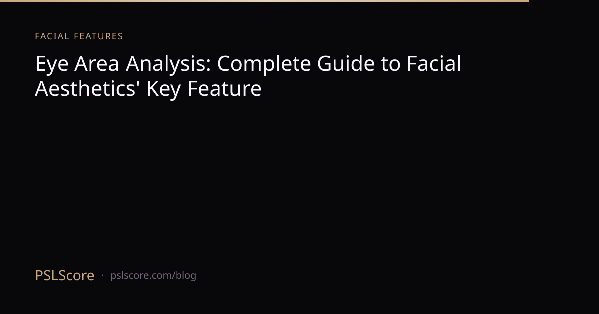 Eye Area Analysis: Complete Guide to Facial Aesthetics' Key Feature ...